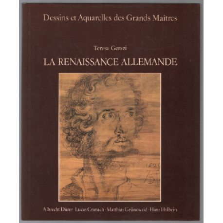 Dessins et aquarelles des grands maîtres. La renaissance allemande