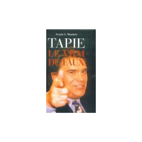 Tapie : Le vrai du faux