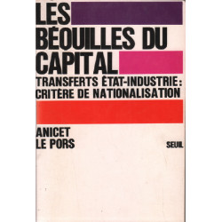 Les béquilles du capital : transferts état-industrie : critères de...