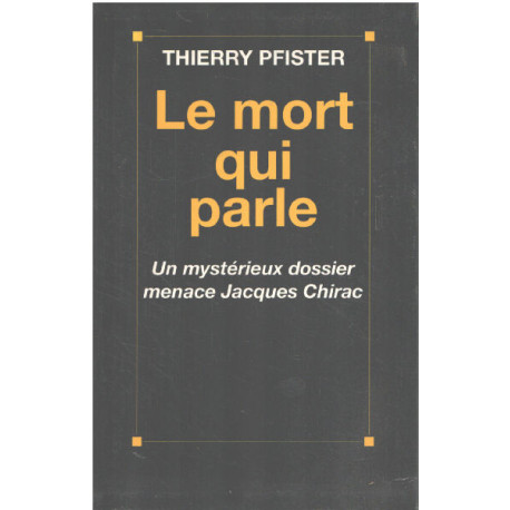 Le mort qui parle un mystérieux dossier menace jacques Chirac