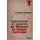 Splendeur et misere de Minette la bonne Lorraine