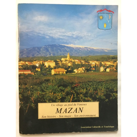 MAZAN : son histoire son musée son environnement