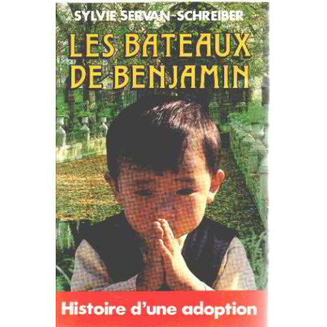 Les bateaux de benjamin / histoire d'une adoption