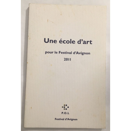 Une école d'art pour le Festival d'Avignon 2011