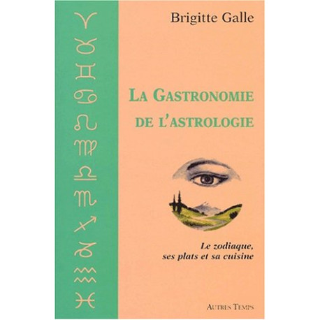 La Gastronomie de l'astrologie
