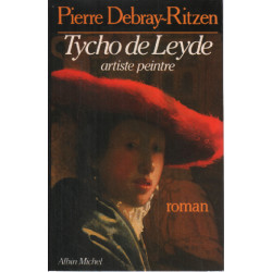 Les cahiers de Tycho de Leyde artiste peintre 1649-1702