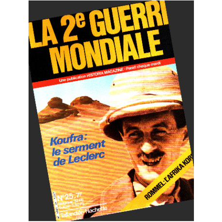 La 2° guerre mondiale n° 25 / koufra : le serment de leclerc