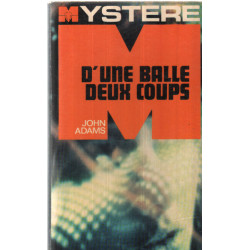 D'une balle deux coups