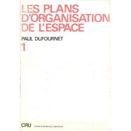 Les plans d'organisation de l'espace/ tome 1