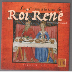 La Cuisine à la Cour du Roi René