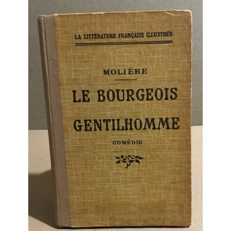 Le bourgeois gentilhomme / 30 illustrations documentaires
