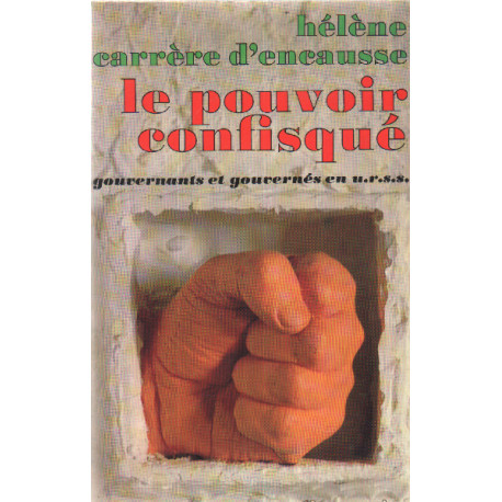 Le pouvoir confisqué
