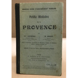 Petite Histoire de la Provence.Cours moyen et supérieur des ecoles...