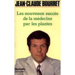 Les Nouveaux Succès De La Médecine Par Les Plantes