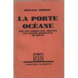 La porte océane / sur les terres des abbayes les foyers spirituels...