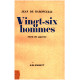 Vingt-six hommes / recit de guerre
