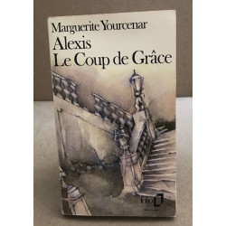Alexis le coup de grâce