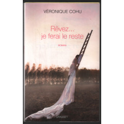 Rêvez... je ferai le reste: premier roman