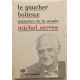 Le gaucher boiteux : puissance de la pensée