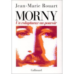 Morny un voluptueux au pouvoir