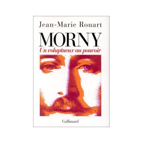 Morny un voluptueux au pouvoir