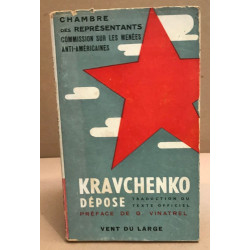 KRAVCHENKO DEPOSE - chambre des représentants commission d'enquête...