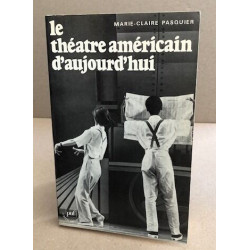 Le theatre américain d'aujourd'hui
