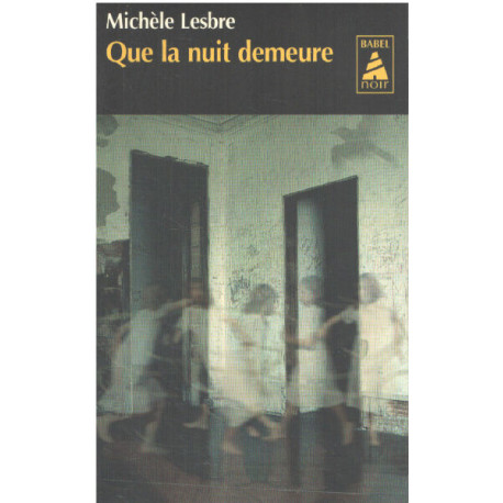 Que La Nuit Demeure