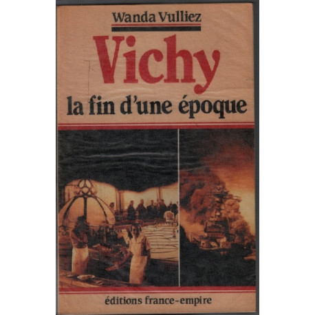 Vichy la fin d'une epoque