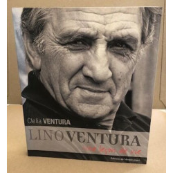 Lino ventura. une leçon de vie