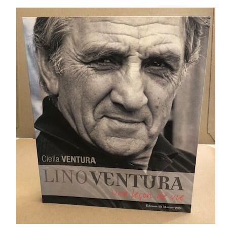 Lino ventura. une leçon de vie