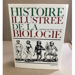 Histoire illustrée de la biologie