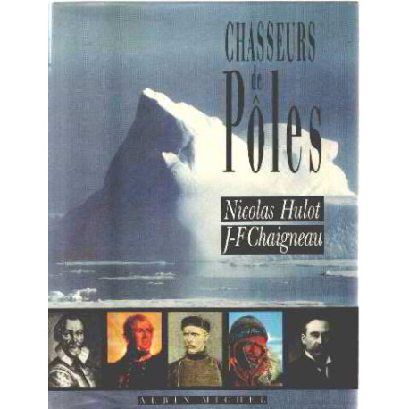 Chasseurs de pôles. Le Pôle Nord