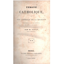 Verité catholique ou vue générale de la religion considérée dans...