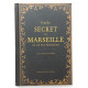 GUIDE SECRET DE MARSEILLE ET DE SES ENVIRONS
