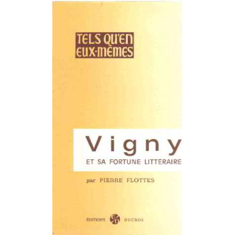Vigny et sa fortune litteraire