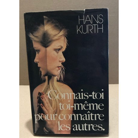 Connais-toi toi-même pour connaître les autres