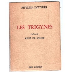 Les trigynes (préface de rené de solier)