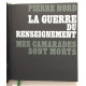 La guerre du renseignement : mes camarades sont morts