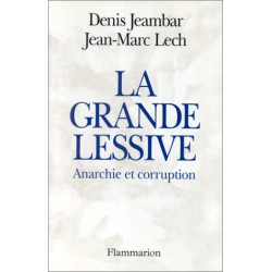 La grande lessive: Anarchie et corruption