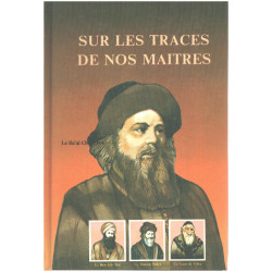Sur les traces de nos maitres / récits sur la vie des guides...