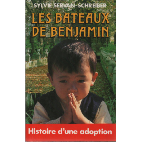 Les bateaux de benjamin / histoire d'une adoption