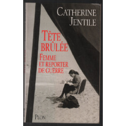 Tete Brulee- Femme Et Reporter De Guerre
