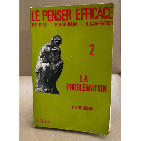 Le penser efficace 2 la probémation