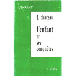 L'enfant et ses conquetes