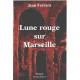 Lune rouge sur Marseille