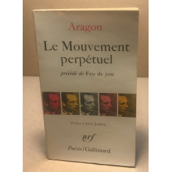 Le Mouvement perpétuel précédé de "Feu de joie"