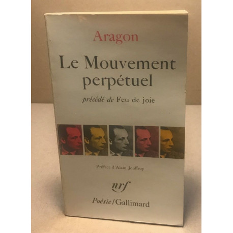 Le Mouvement perpétuel précédé de "Feu de joie"