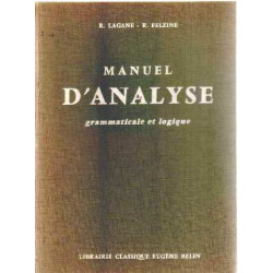 Manuel d'analyse grammaticale et logique/ toutes classes du 1° cycle