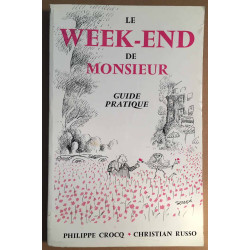 Le week-end de Monsieur : guide pratique